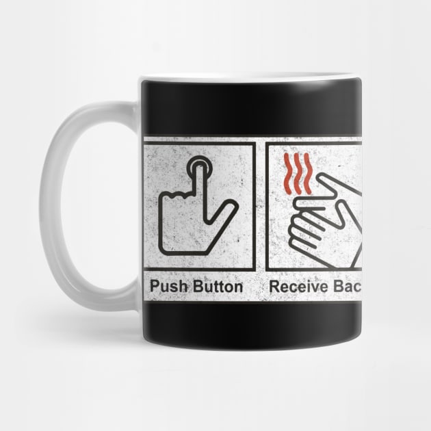 Push Button, Receive Bacon - bathroom sign by BodinStreet